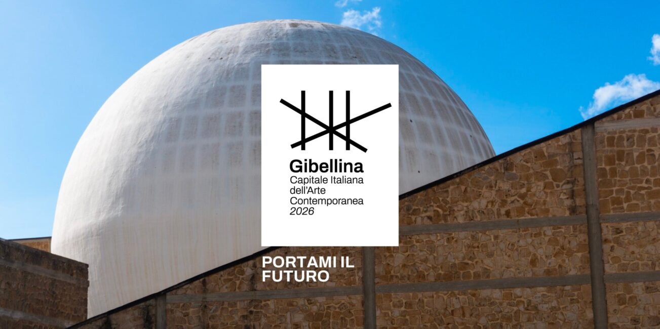 portami-il-futuro:-gibellina-capitale-italiana-dell’arte-contemporanea-2026